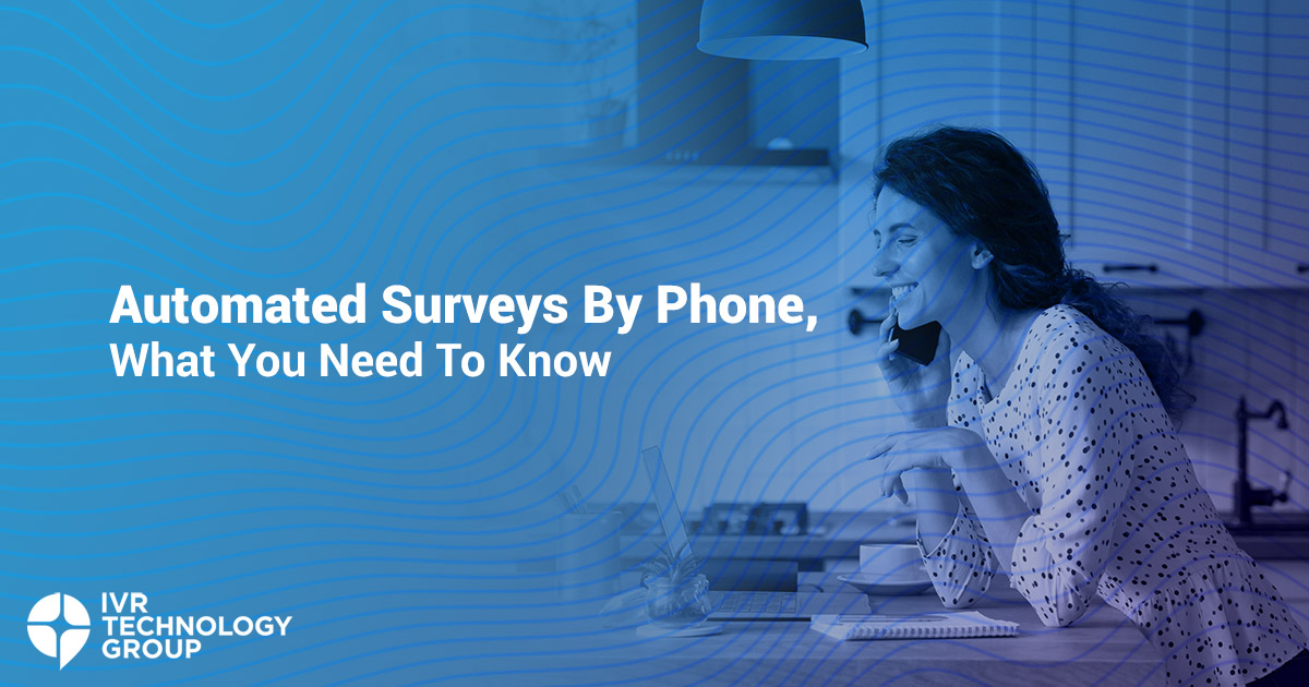 We'll help you understand why IVR surveys by phone are the most efficient and cost-effective way to collect customer feedback and market research. Interactive Voice Response (IVR) enables automated communications with survey respondents over the phone. They can engage with the survey with their phone's keypad or through voice recognition.