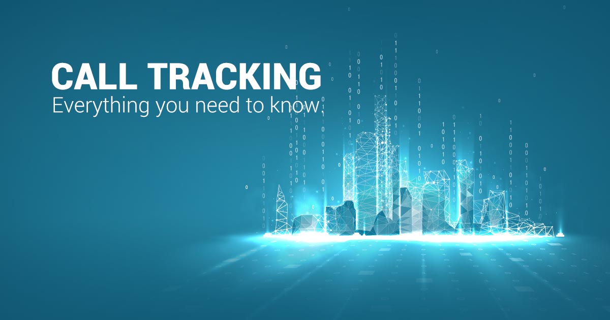 Call Tracking - Everything You Need To Know