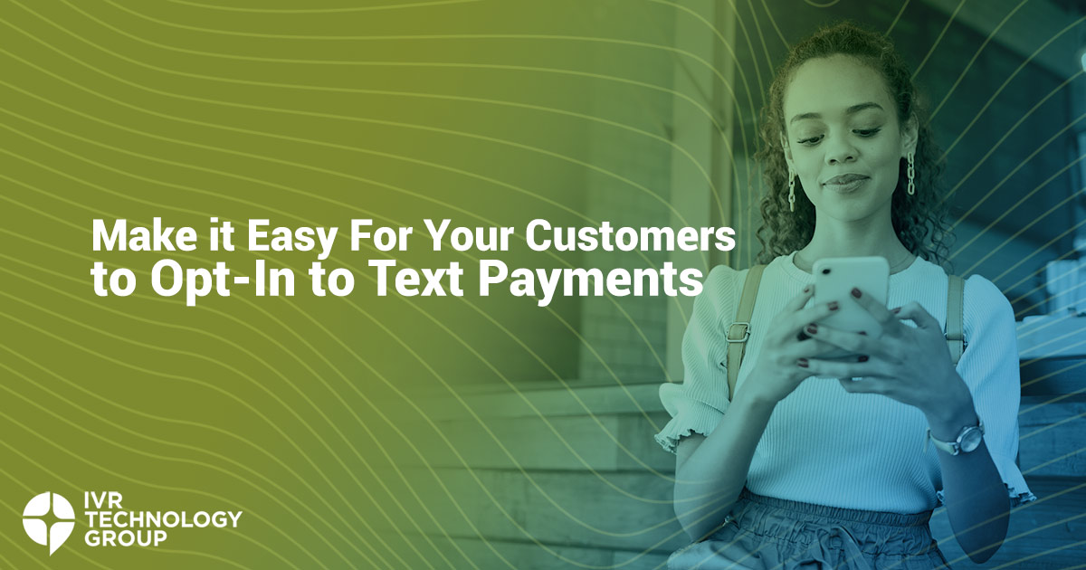 Text-to-Pay is becoming a prevalent topic of conversation among current and future clients. And it's for a good reason. Paying by text message is the easiest way to pay your bills. In the age of COVID-19, it's the most touch-free payment method available. Best of all, from a customer experience standpoint, nothing could be more simple.