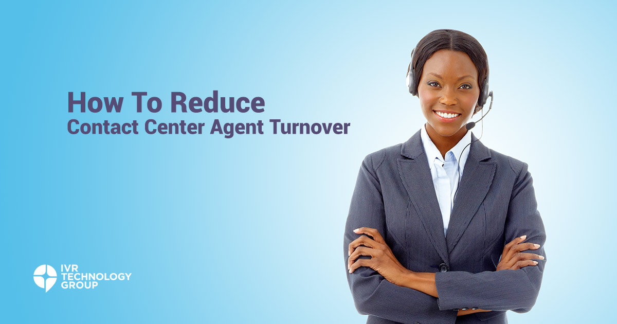 How IVR Systems Help Reduce Contact Center Agent Turnover