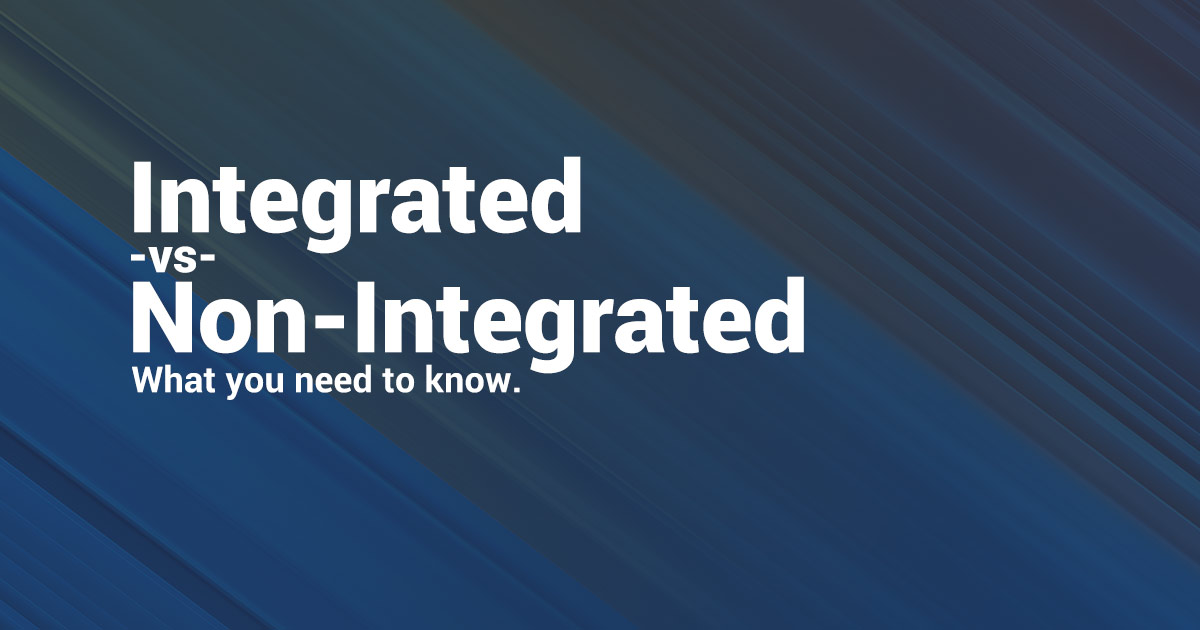 What's the difference between non-integrated and integrated solutions?