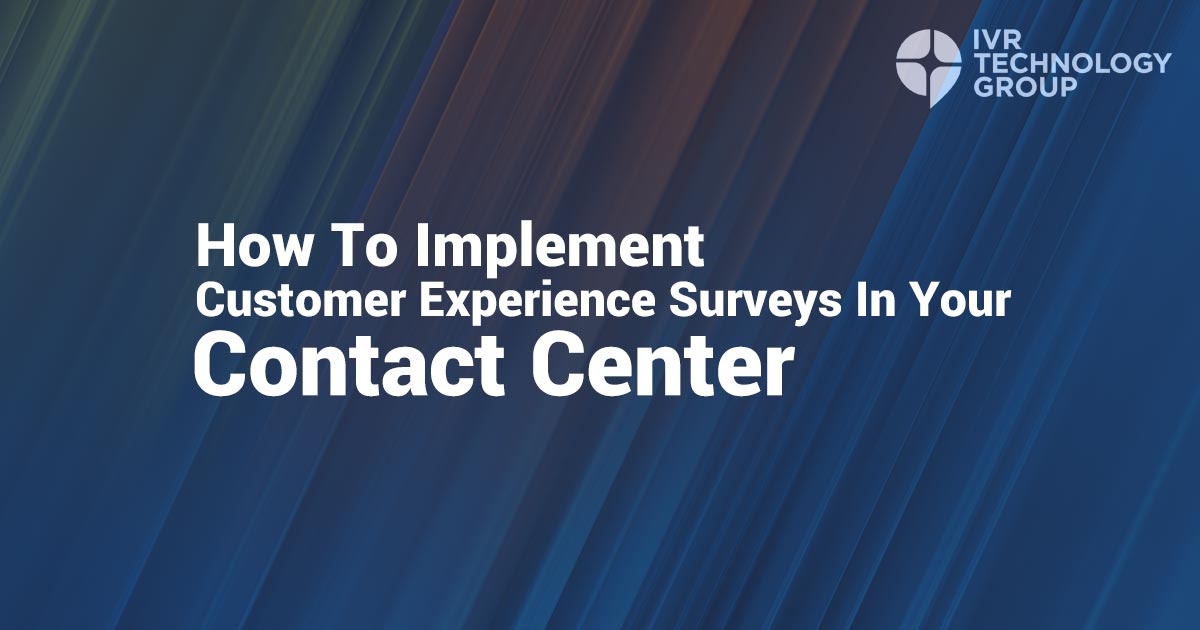 How Contact Centers Implement Customer Experience Surveys