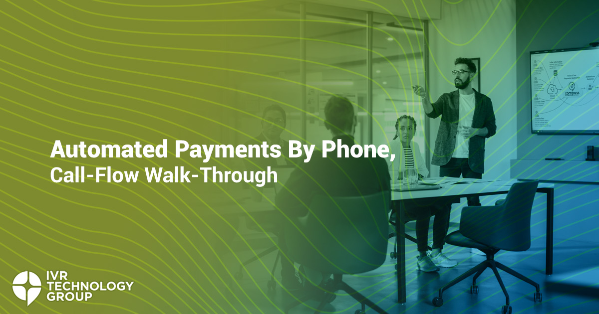 Automated payments by phone is a core capability of the Compass Automation Platform and one of its most popular use-cases. To help you understand how we help you deliver frictionless payments by phone to your customers, we've put together a step-by-step explanation in this blog post.