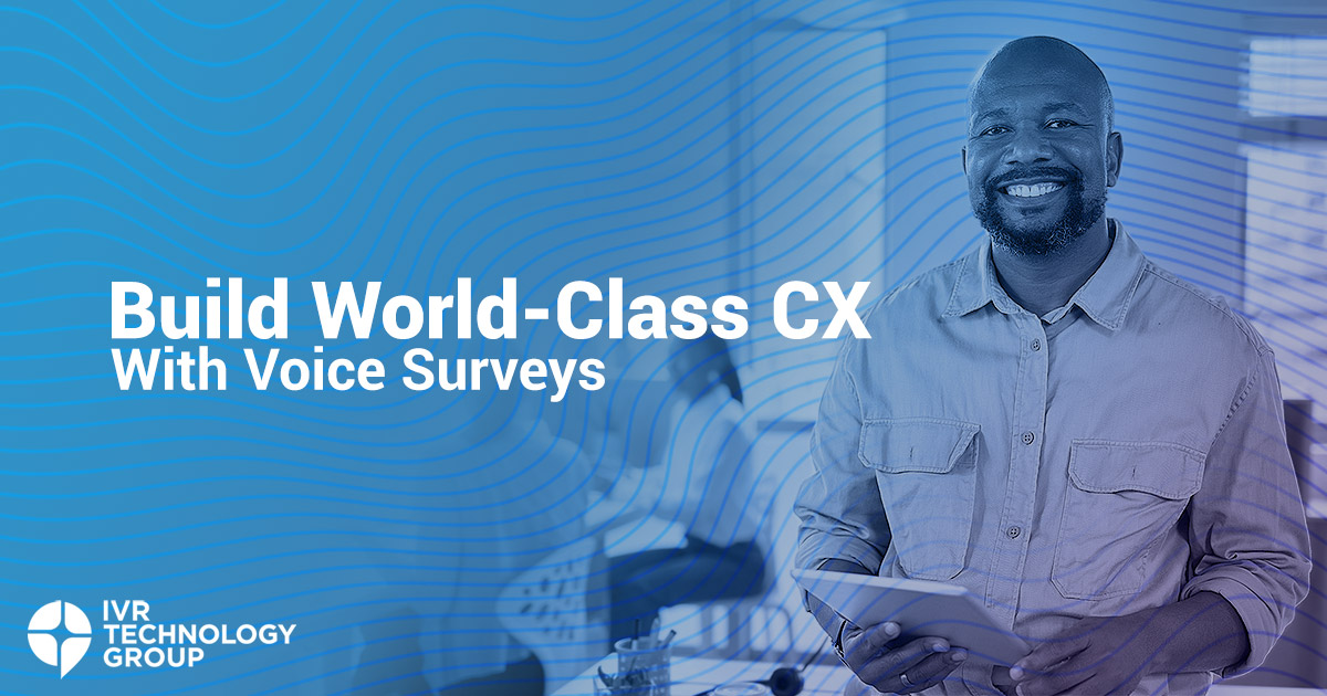 Customer Story: Building World-Class CX With Automated Voice Surveys